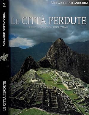 Bild des Verkufers fr Le citt perdute Le grandi metropoli del mondo antico zum Verkauf von Biblioteca di Babele