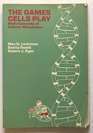 The Games Cells Play: Basic Concepts of Cellular Metabolism.