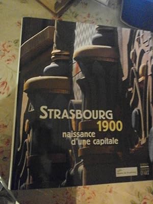 Strasbourg 1900, naissance d'une capitale