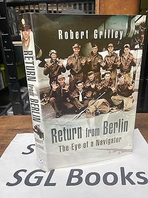 Bild des Verkufers fr Return from Berlin: the Eye of a Navigator zum Verkauf von Tilly's Bookshop