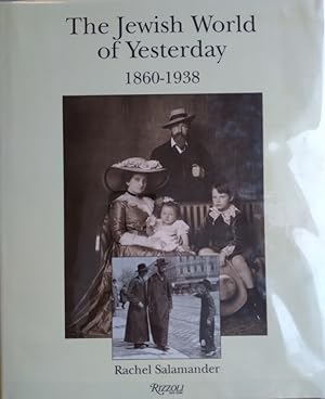 Immagine del venditore per The Jewish World of Yesterday, 1860-1938: Texts and Photographs from Central Europe venduto da Structure, Verses, Agency  Books