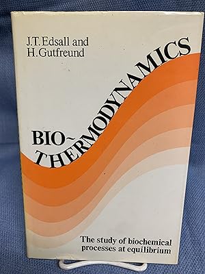 Bild des Verkufers fr Bio-Thermodynamics. The Study of Biochemical Processes at Equilibrium. zum Verkauf von Bryn Mawr Bookstore