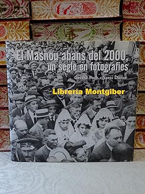 Imagen del vendedor de EL MASNOU ABANS DEL 2000 , UN SEGLE EN FOTOGRAFIES a la venta por montgiber