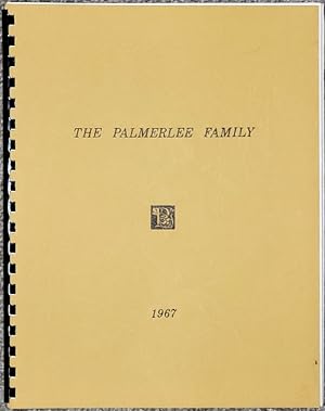 Seller image for The Palmerlee Family: A Genealogy of the Descendants of Heman Palmerlee (1786-1859) & Stephen Asa Palmerlee (1803-1869) With Lines of Descent from the XVI Century for sale by Lloyd Zimmer, Books and Maps