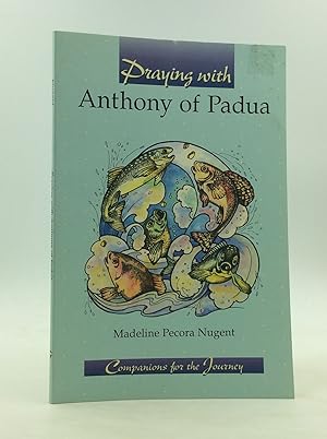 Bild des Verkufers fr PRAYING WITH ANTHONY OF PADUA zum Verkauf von Kubik Fine Books Ltd., ABAA