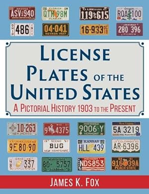 Bild des Verkufers fr License Plates of the United States: A Pictorial History, 1903 to the Present zum Verkauf von Collector Bookstore