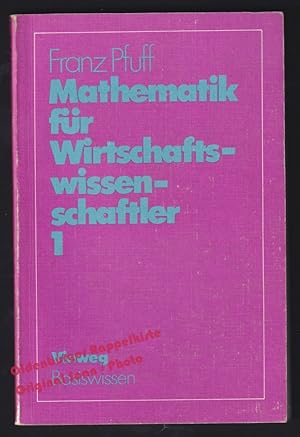 Bild des Verkufers fr Mathematik fr Wirtschaftswissenschaftler Teil: 1.: Grundzge der Analysis; Funktionen einer Variablen (1979) - Pfuff, Franz zum Verkauf von Oldenburger Rappelkiste