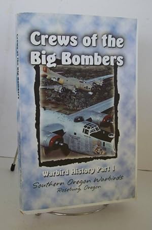 Seller image for Crews of the Big Bombers Part 1 for sale by John E. DeLeau