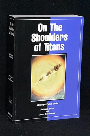 On the Shoulders of Titans; A History of Project Gemini