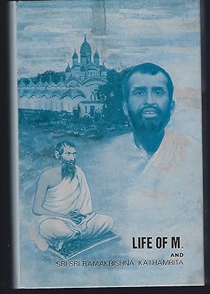 The Life of M. and Sri Sri Ramakrishna Kathamrita