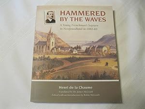 Seller image for Hammered By the Waves A Young Frenchman's Sojourn in Newfoundland in 1882-83 for sale by ABC:  Antiques, Books & Collectibles