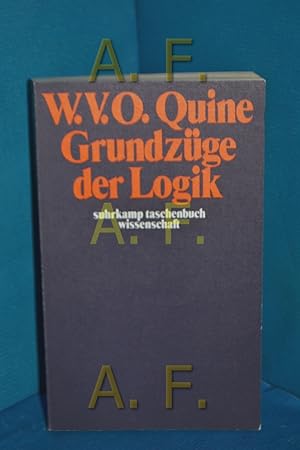 Seller image for Grundzge der Logik. Willard Van Orman Quine. bers. von Dirk Siefkes / Suhrkamp-Taschenbuch Wissenschaft , 65 for sale by Antiquarische Fundgrube e.U.