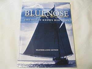 Bluenose: The Ocean Knows Her Name