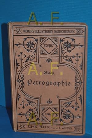 Seller image for Katechismus der Petrographie. Lehre von Beschaffenheit, Lagerung, Bildungsweise der Gesteine. Mit 40 in den Text gedruckten Abbildungen. for sale by Antiquarische Fundgrube e.U.