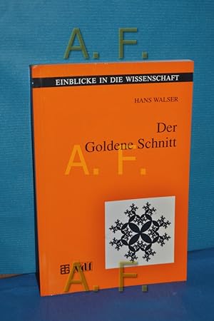 Seller image for Der goldene Schnitt. Einblicke in die Wissenschaft : Mathematik for sale by Antiquarische Fundgrube e.U.