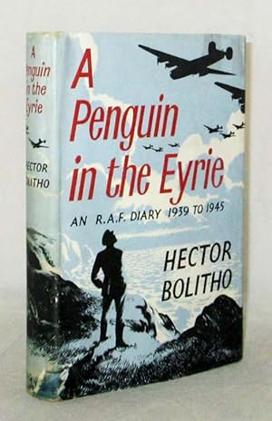 A Penguin in the Eyrie An R.A.F. Diary, 1939-1945