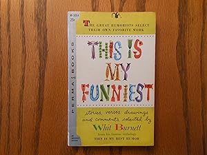 This Is My Funniest - Stories, Verses, Drawings, and Comments (Humor)