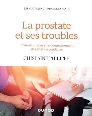 la prostate et ses troubles ; prise en charge et réduction des effets secondaires