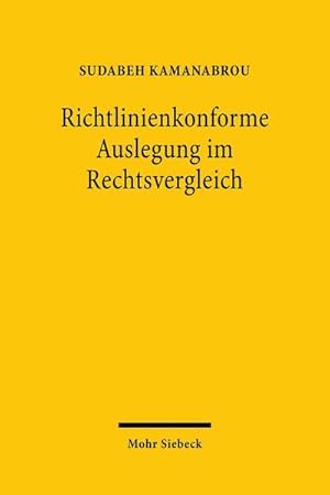 Seller image for Richtlinienkonforme Auslegung im Rechtsvergleich for sale by BuchWeltWeit Ludwig Meier e.K.
