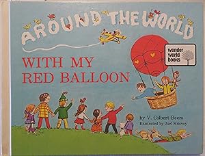 Image du vendeur pour Around the World with My Red Balloon (Wonder World Books) mis en vente par Book Catch & Release