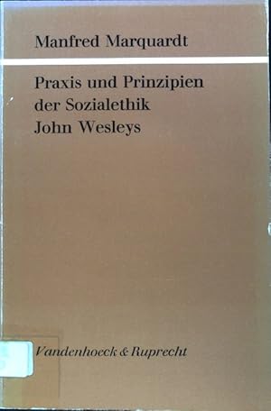 Bild des Verkufers fr Praxis und Prinzipien der Sozialethik John Wesleys. Kirche und Konfession ; Bd. 21; zum Verkauf von books4less (Versandantiquariat Petra Gros GmbH & Co. KG)