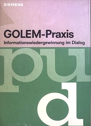 Imagen del vendedor de GOLEM-Praxis : Informationswiedergewinnung im Dialog. pu a la venta por books4less (Versandantiquariat Petra Gros GmbH & Co. KG)