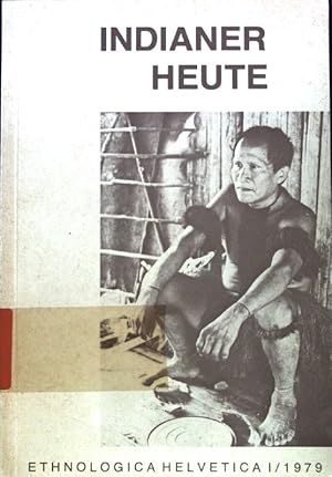 Seller image for Indianer heute. Ethnologica Helvetica ; 1; for sale by books4less (Versandantiquariat Petra Gros GmbH & Co. KG)