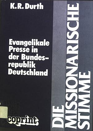 Bild des Verk�ufers f�r Die missionarische Stimme : evangelikale Presse in d. Bundesrepublik Deutschland. zum Verkauf von books4less (Versandantiquariat Petra Gros GmbH & Co. KG)