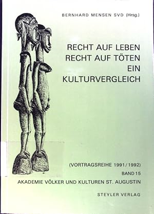 Bild des Verk�ufers f�r Recht auf Leben - Recht auf T�ten : ein Kulturvergleich. Vortragsreihe ; 15. 1991/92; zum Verkauf von books4less (Versandantiquariat Petra Gros GmbH & Co. KG)