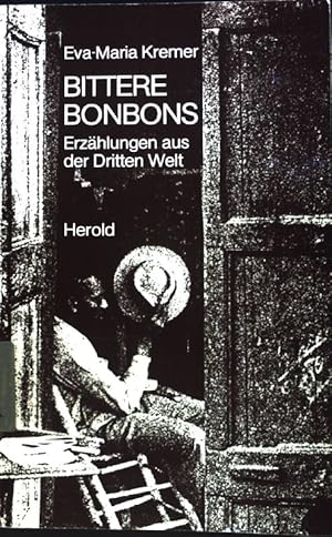 Bild des Verkufers fr Bittere Bonbons : Erzhlungen aus d. Dritten Welt. zum Verkauf von books4less (Versandantiquariat Petra Gros GmbH & Co. KG)