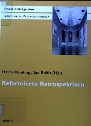 Imagen del vendedor de Reformierte Retrospektiven : Vortrge der zweiten Emder Tagung zur Geschichte des Reformierten Protestantismus. Emder Beitrge zum reformierten Protestantismus ; Bd. 4; a la venta por books4less (Versandantiquariat Petra Gros GmbH & Co. KG)