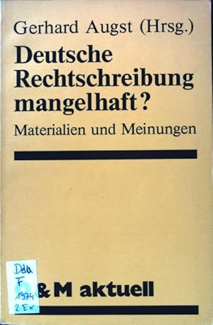 Imagen del vendedor de Deutsche Rechtschreibung mangelhaft? : Materialien u. Meinungen z. Rechtschreibreform. a la venta por books4less (Versandantiquariat Petra Gros GmbH & Co. KG)