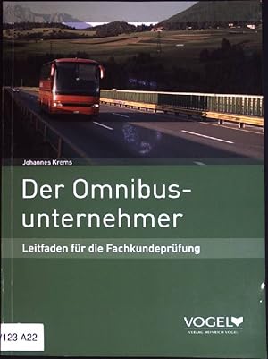 Der Omnibusunternehmer : Leitfaden für die Fachkundeprüfung.