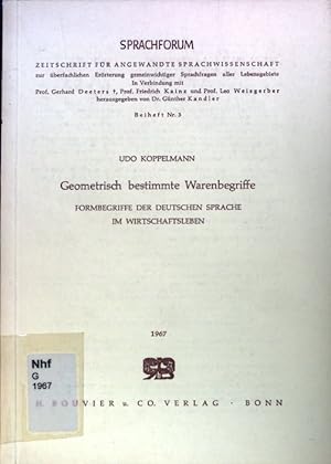 Seller image for Geometrisch bestimmte Warenbegriffe. Formbegriffe der deutschen Sprache im Wirtschaftsleben; Sprachforum. Beiheft Nr. 3; for sale by books4less (Versandantiquariat Petra Gros GmbH & Co. KG)