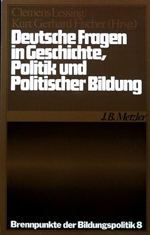 Seller image for Deutsche Fragen in Geschichte, Politik und politischer Bildung. Brennpunkte der Bildungspolitik ; 8; for sale by books4less (Versandantiquariat Petra Gros GmbH & Co. KG)