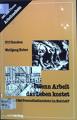 Bild des Verkufers fr Wenn Arbeit das Leben kostet : stimmt d. Gesundheitsschutz im Betrieb?. Sozialwissenschaftliches Institut der Evangelischen Kirchen in Deutschland: SWI zum Thema ; Nr. 5 : Arbeitsschutz zum Verkauf von books4less (Versandantiquariat Petra Gros GmbH & Co. KG)