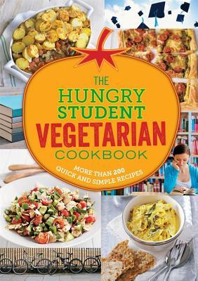 Seller image for The Hungry Student Vegetarian: More Than 200 Quick and Simple Recipes (Paperback or Softback) for sale by BargainBookStores