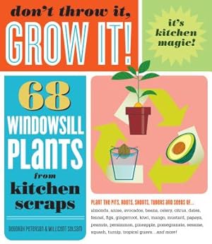 Seller image for Don't Throw It, Grow It!: 68 Windowsill Plants from Kitchen Scraps (Paperback or Softback) for sale by BargainBookStores