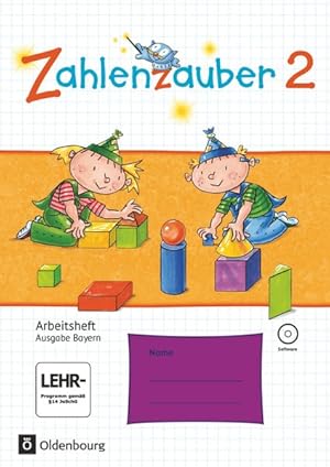 Zahlenzauber 2 - Arbeitsheft - Ausgabe Bayern 2014 - 2. Jahrgangsstufe Arbeitsheft mit interaktiv...