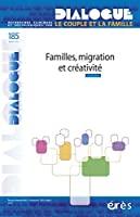 Seller image for Dialogue, N 185. Familles, Migration Et Crativit for sale by RECYCLIVRE