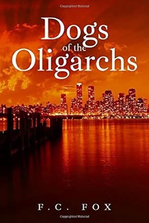 Seller image for Dogs of the Oligarchs for sale by WeBuyBooks