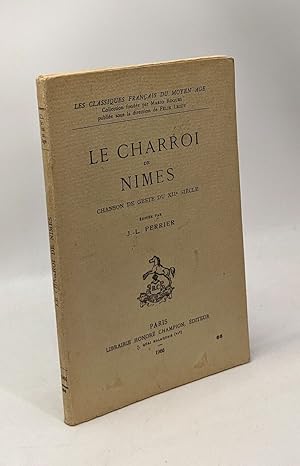 Imagen del vendedor de Le charroi de Nimes - chanson de geste du XIIe sicle - les classiques franais du moyen ge a la venta por crealivres