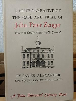 Image du vendeur pour Brief Narrative of the Case and Trial of John Peter Zenger, Printer of New York Weekly: Printer of the "New York Weekly Journal" mis en vente par PlanetderBuecher