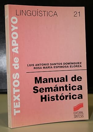 Imagen del vendedor de Manual de Semntica Histrica.- Santos Domnguez, Luis Antonio. ; Espinosa Elorza, Rosa Mara. a la venta por MUNDUS LIBRI- ANA FORTES