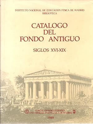 Seller image for Catlogo del fondo antiguo. Siglos XVI - XIX . for sale by Librera Astarloa