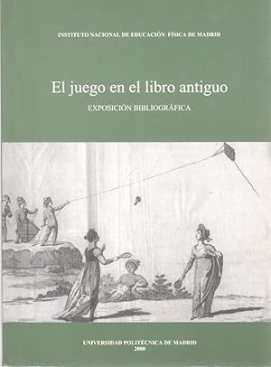 Seller image for El juego en el libro antiguo, exposicin bibliogrfica . for sale by Librera Astarloa