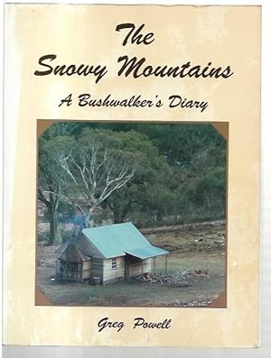 Seller image for The Snowy Mountains : A Bushwalker's Diary. for sale by City Basement Books