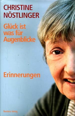 Glück ist was für Augenblicke. Erinnerungen