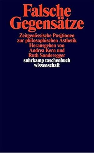 Bild des Verkufers fr Falsche Gegenstze : zeitgenssische Positionen zur philosophischen sthetik. (= Suhrkamp-Taschenbuch Wissenschaft ; Bd. 1576 ) zum Verkauf von Antiquariat Berghammer