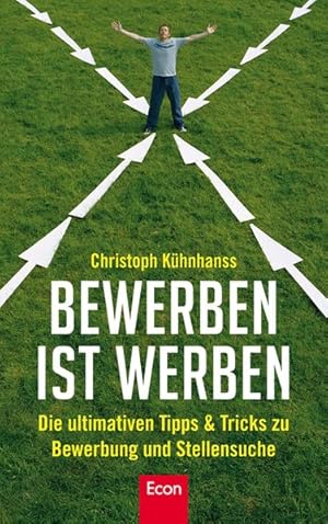 Seller image for BeWerben ist Werben: Die ultimativen Tipps & Tricks zu BeWerbung und Stellensuche for sale by Gerald Wollermann